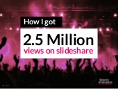How I got 2.5 Million views on Slid...