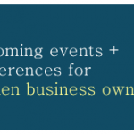 Upcoming events and conferences for women business owners